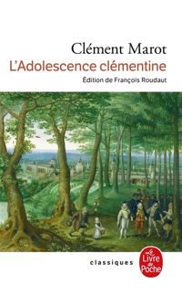 Clément Marot - Adolescence clémentine