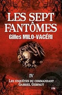 Gilles Milo Vaceri - Les sept fantômes