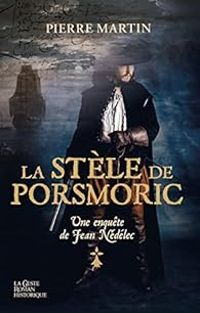 Pierre Martin - La stèle de Porsmoric