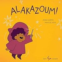 Couverture du livre Alakazoum ! - Jean Leroy