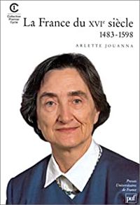 Couverture du livre La France du XVIe siècle : 1483-1598 - Arlette Jouanna