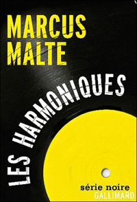 Couverture du livre Les harmoniques: (Beau Danube Blues) - Marcus Malte