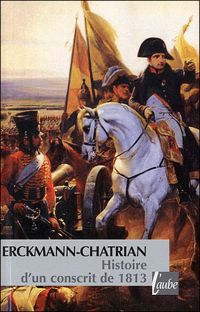 Erckmann-chatrian - Histoire d'un conscrit de 1813