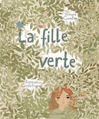 Couverture du livre LA FILLE VERTE - A partir de 10 ans - Vincent Cuvellier - Camilla Engman