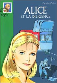 Couverture du livre Alice et la diligence - Caroline Quine