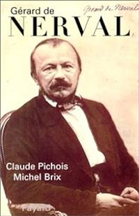 Couverture du livre Gérard de Nerval: Paris, la vie errante - Claude Pichois - Jean Paul Labourdette