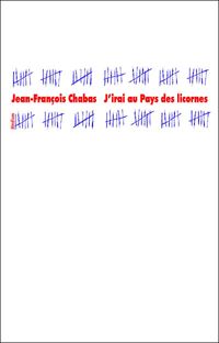 Couverture du livre J'irai au pays des licornes - Jean Francois Chabas