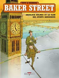 Couverture du livre Sherlock Holmes et le club des sports dangereux - Pierre Veys