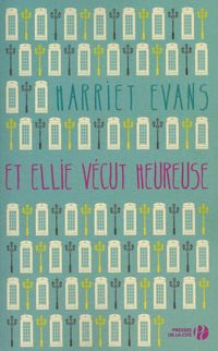 Harriet Evans - Et Ellie vécut heureuse