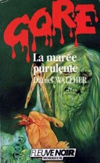 Daniel Walther - La marée purulente