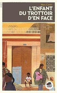 Couverture du livre L'enfant du trottoir d'en face - Marc Cantin