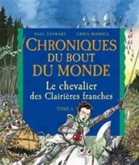 Chris Riddell - Paul Stewart - Le chevalier des Clairières franches