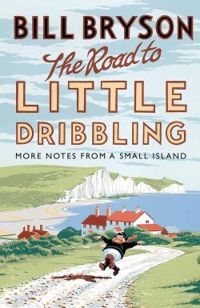 Couverture du livre The Road to Little Dribbling - Bill Bryson