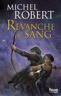 Couverture du livre Revanche de sang - Michel Robert Iii