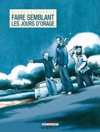 Couverture du livre Faire semblant les jours d'orage - Nicolas Poupon