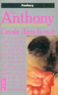 Piers Anthony - Les livres magiques de Xanth : Cavale dans la nuit