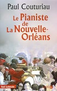 Couverture du livre Le pianiste de La Nouvelle-Orléans - Paul Couturiau