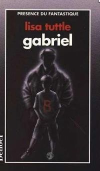 Couverture du livre Gabriel - Lisa Tuttle