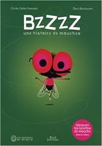 Couverture du livre BZZZZ : Une histoire de mouches - Marc Boutavant - Cecile Colin Fromont