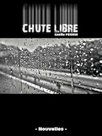 Galle Perrin Guillet - Chute libre