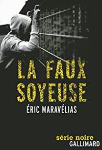 Couverture du livre La faux soyeuse - Eric Maravelias