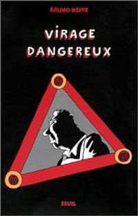 Couverture du livre Virage dangereux - Bruno Heitz