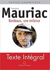 Couverture du livre Bordeaux, une enfance - Francois Mauriac