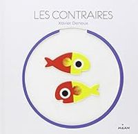 Xavier Deneux - Les contraires