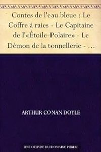 Sir Arthur Conan Doyle - Contes de l'eau bleue