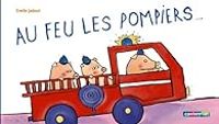 Emile Jadoul - Au feu les pompiers...