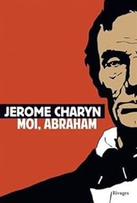 Couverture du livre Moi, Abraham - Jerome Charyn - Catherine Richard Mas