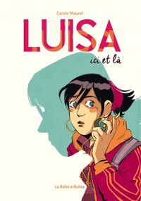 Couverture du livre Luisa: Ici et là - Carole Maurel