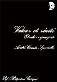 Andre Comte Sponville - Valeur et vérité