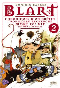 Amélie Sarn - Frédéric Pillot(Illustrations) - Chroniques d'un crétin trouillard recherché mort ou vif voire les deux