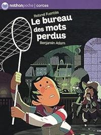 Couverture du livre Le bureau des mots perdus - Roland Fuentes