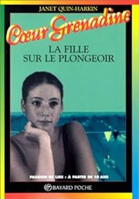 Couverture du livre La fille sur le plongeoir - Janet Quin Harkin