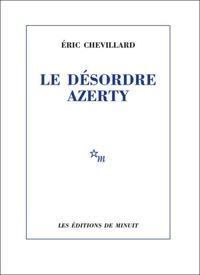 Éric Chevillard - Le Désordre azerty 