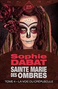 Couverture du livre La Voie du crépuscule - Sophie Dabat