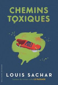 Couverture du livre Chemins toxiques - Louis Sachar