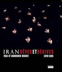 Manoocher Deghati -  Reza - Iran, rêves et dérive: Années zéro