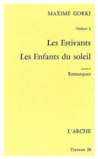 Couverture du livre Les Estivants  - Maxime Gorki