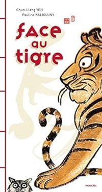 Chun Liang Yeh - Face au tigre