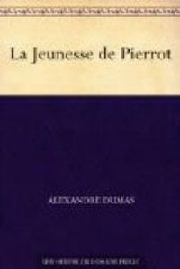 Couverture du livre La Jeunesse de Pierrot - Alexandre Dumas