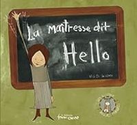 Couverture du livre La maîtresse dit Hello - Kris Di Giacomo