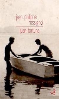 Jean Philippe Rossignol - Juan Fortuna