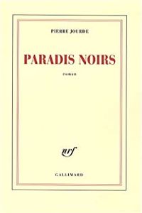 Pierre Jourde - Paradis noirs