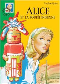 Couverture du livre Alice et la poupée indienne. Bibiotheque verte - Caroline Quine