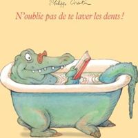 Couverture du livre N'oublie pas de te laver les dents ! - Philippe Corentin