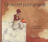 Carl Norac - Un secret pour grandir