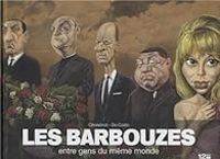 Couverture du livre Les barbouzes : Entre gens du même monde - Philippe Chanoinat - Charles Da Costa